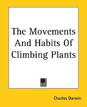 portada the movements and habits of climbing plants (en Inglés)