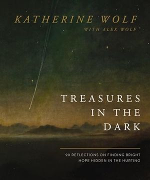 portada Treasures in the Dark: 90 Reflections on Finding Bright Hope Hidden in the Hurting (en Inglés)