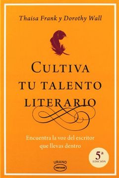 portada Cultiva tu Talento Literario: Encuentra la voz del Escritor que Llevas Dentro (in Spanish)