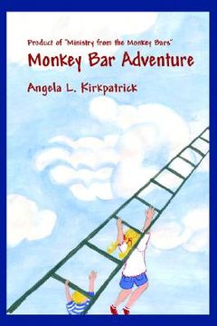 portada monkey bar adventure: product of "ministry from the monkey bars" (en Inglés)