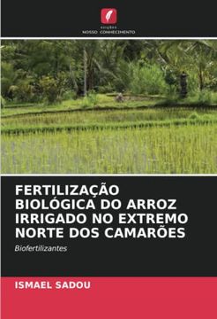 portada Fertilização Biológica do Arroz Irrigado no Extremo Norte dos Camarões: Biofertilizantes