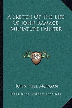 portada a sketch of the life of john ramage, miniature painter