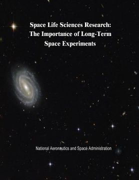 portada Space Life Sciences Research: The Importance of Long-Term Space Experiments (en Inglés)