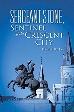 portada Sergeant Stone, Sentinel of the Crescent City 