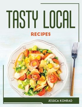 portada Tasty Local Recipes (en Inglés)