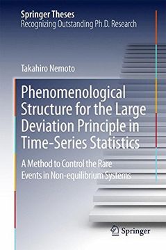 portada Phenomenological Structure for the Large Deviation Principle in Time-Series Statistics: A method to control the rare events in non-equilibrium systems (Springer Theses)