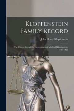 portada Klopfenstein Family Record: the Chronology of the Descendants of Michael Klopfenstein, 1757-1925 (en Inglés)