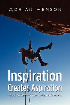 portada inspiration creates aspiration: a guide to help develop new trainers to be the best (in English)