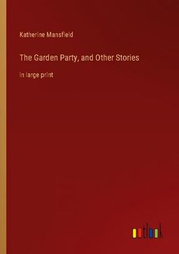 portada The Garden Party, and Other Stories: in large print (in English)