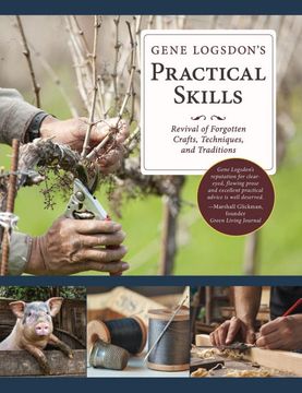 portada Gene Logsdon'S Practical Skills: A Revival of Forgotten Crafts, Techniques, and Traditions (en Inglés)