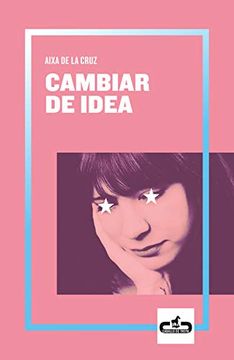 portada Cambiar de Idea (Caballo de Troya 2019, 2) (in Spanish)