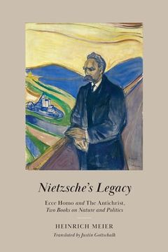 portada Nietzsche's Legacy: "Ecce Homo" and "The Antichrist," two Books on Nature and Politics (en Inglés)