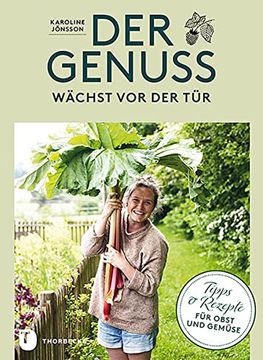 portada Der Genuss Wächst vor der Tür: Tipps und Rezepte für Obst und Gemüse (en Alemán)