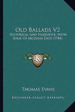 portada old ballads v2: historical and narrative, with some of modern date (1784) (in English)