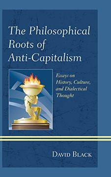 portada Philosophical Roots of Anti-capitalism (Studies in Marxism and Humanism)