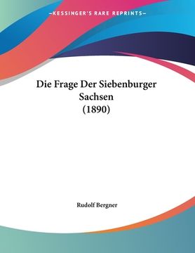 portada Die Frage Der Siebenburger Sachsen (1890) (in German)