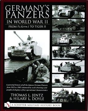 portada Germany's Panzers in World War II: From Pz.Kpfw.I to Tiger II (Schiffer Book for Collectors)