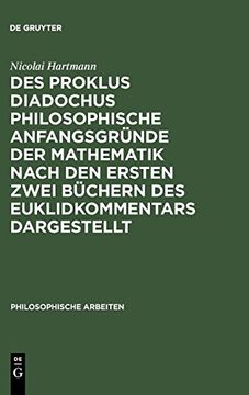 portada Des Proklus Diadochus Philosophische Anfangsgründe der Mathematik Nach den Ersten Zwei Büchern des Euklidkommentars Dargestellt (en Alemán)