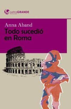 portada Todo Sucedió en Roma. (Edición en Letra Grande) (in Spanish)