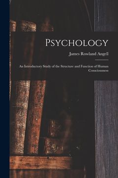 portada Psychology: An Introductory Study of the Structure and Function of Human Consciousness (in English)