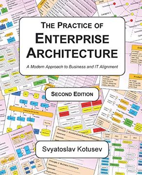 portada The Practice of Enterprise Architecture: A Modern Approach to Business and it Alignment 