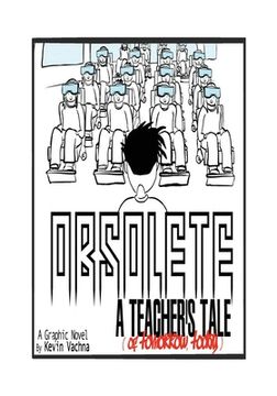 portada Obsolete: A TEACHER'S TALE (of tomorrow, today!) (in English)
