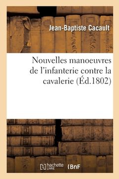 portada Nouvelles manoeuvres de l'infanterie contre la cavalerie (in French)