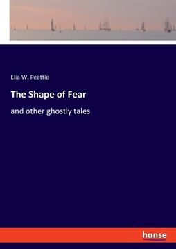 portada The Shape of Fear: and other ghostly tales (en Inglés)