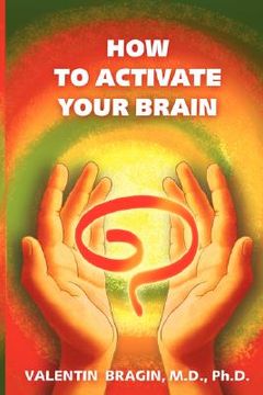 portada how to activate your brain: a practical guide book 1 (en Inglés)