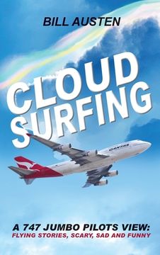 portada Cloud Surfing: A 747 Jumbo Pilots View, Flying Stories, Scary, Sad and Funny 