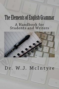 portada The Elements of English Grammar: A Handbook for Students and Writers (en Inglés)