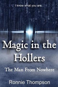 portada Magic in the Hollers: The Man From Nowhere (en Inglés)