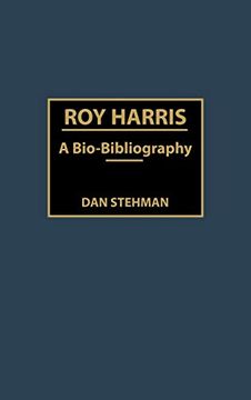 portada Roy Harris: A Bio-Bibliography 