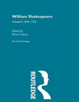 portada William Shakespeare: The Critical Heritage Volume 2 1693-1733 (The Collected Critical Heritage: William Shakespeare) (en Inglés)