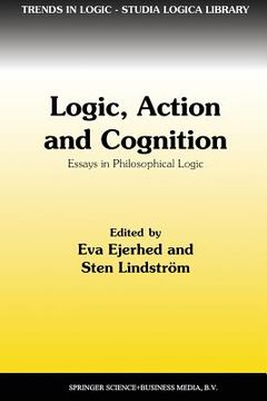 portada Logic, Action and Cognition: Essays in Philosophical Logic (in English)