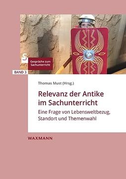 portada Relevanz der Antike im Sachunterricht: Eine Frage von Lebensweltbezug, Standort und Themenwahl (Gespräche zum Sachunterricht) (en Alemán)