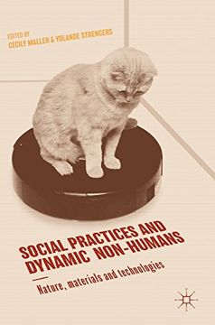 portada Social Practices and Dynamic Non-Humans: Nature, Materials and Technologies (in English)