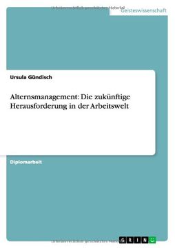 portada Alternsmanagement: Die zukünftige Herausforderung in der Arbeitswelt (German Edition) (en Alemán)