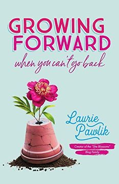 portada Growing Forward When you Can’T go Back (in English)