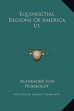 portada equinoctial regions of america v1 (en Inglés)