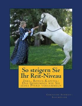 portada So steigern Sie Ihr Reit-Niveau: Inkl. Bonus-Kapitel: Das Geheimnis wie Sie jedes Pferd versammeln (German Edition)