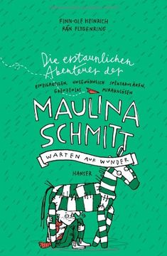 portada Die erstaunlichen Abenteuer der Maulina Schmitt - Warten auf Wunder (en Alemán)