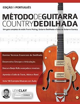 portada Método de Guitarra Country Dedilhada: Um Guia Completo do Estilo Travis Picking, Guitarra Dedilhada e Solos na Guitarra Country (Tocar Guitarra Country) (in Portuguese)