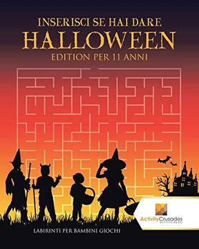 portada Inserisci se hai Dare Halloween Edition per 11 Anni: Labirinti per Bambini Giochi 