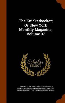 portada The Knickerbocker; Or, New York Monthly Magazine, Volume 37