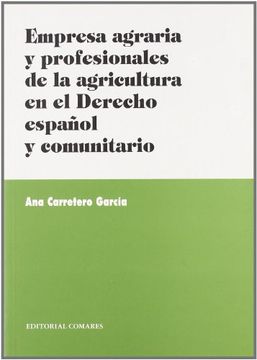 portada Empresa Agraria y Profesionales de la Agricultura en el Derecho Español y Comunitario
