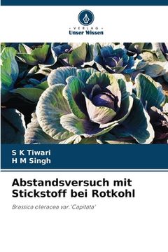 portada Abstandsversuch mit Stickstoff bei Rotkohl (in German)