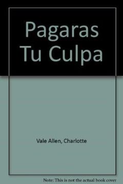 portada Pagaras tu Culpa (in Spanish)