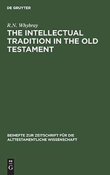 portada The Intellectual Tradition in the old Testament (Beihefte zur Zeitschrift für die Alttestamentliche Wissensch) (en Inglés)