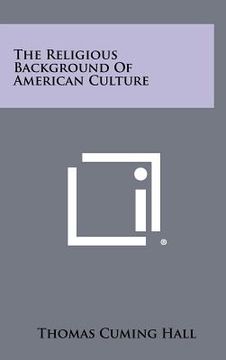 portada the religious background of american culture (en Inglés)